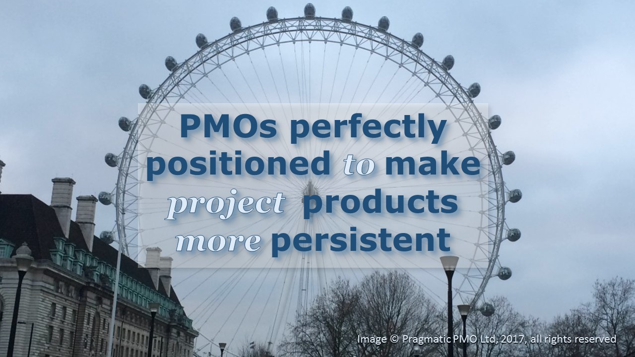 Photograph of the London Eye, superimposed with the text "PMOs perfectly positioned to make project products more persistent"